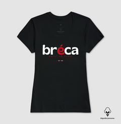 BRÉCA – Camiseta Algodão Peruano (Cores Escuras – Masculina e Feminina) - Tem Qui Usá
