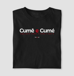 CUMÊ E CUMÉ – Camiseta Algodão 30.1 (Cores Escuras – Masculina e Feminina) - comprar online