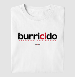 BURRICIDO – Camiseta Algodão 30.1 (Cores Claras – Masculina e Feminina) - comprar online