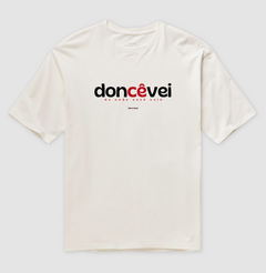 DONCÊVEI – Camiseta Oversized Unissex (Off White e Areia) na internet