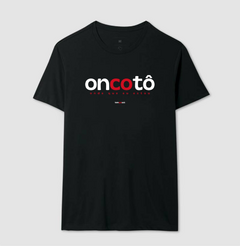 ONCOTÔ – Camiseta Algodão 30.1 (Cores Escuras – Masculina e Feminina) na internet