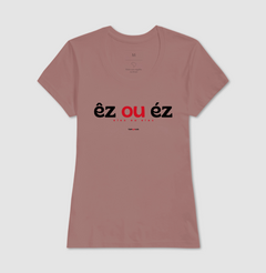 ÊZ OU ÉZ – Camiseta Algodão 30.1 (Cores Claras – Masculina e Feminina) na internet