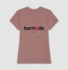 BURRICIDO – Camiseta Algodão 30.1 (Cores Claras – Masculina e Feminina) na internet