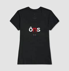 ÔNS – Camiseta Algodão 30.1 (Cores Escuras – Masculina e Feminina) - Tem Qui Usá