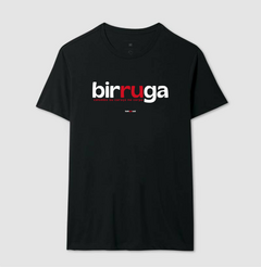 BIRRUGA – Camiseta Algodão 30.1 (Cores Escuras – Masculina e Feminina) - Tem Qui Usá