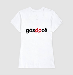 GÓSDOCÊ – Camiseta Algodão 30.1 (Cores Claras – Masculina e Feminina) - Tem Qui Usá