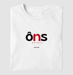 ÔNS – Camiseta Algodão 30.1 (Cores Claras – Masculina e Feminina)