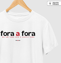 FORA A FORA – Camiseta Algodão Peruano (Branca – Masculina e Feminina) - comprar online