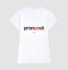 PRONCOVÔ – Camiseta Algodão 30.1 (Cores Claras – Masculina e Feminina) - Tem Qui Usá