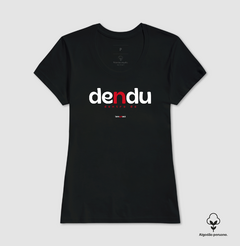 DENDU – Camiseta Algodão Peruano (Cores Escuras – Masculina e Feminina) - Tem Qui Usá
