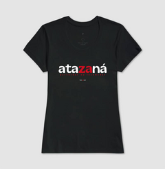 ATAZANÁ – Camiseta Algodão 30.1 (Cores Escuras – Masculina e Feminina) - Tem Qui Usá