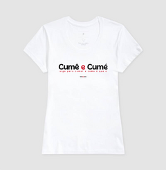CUMÊ E CUMÉ – Camiseta Algodão 30.1 (Cores Claras – Masculina e Feminina) - Tem Qui Usá