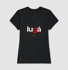 LUGÁ – Camiseta Algodão 30.1 (Cores Escuras – Masculina e Feminina) - Tem Qui Usá