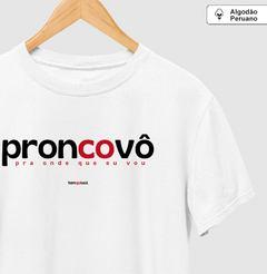 PRONCOVÔ – Camiseta Algodão Peruano (Branca – Masculina e Feminina) - comprar online