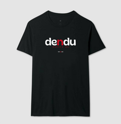 DENDU – Camiseta Algodão 30.1 (Cores Escuras – Masculina e Feminina) - Tem Qui Usá