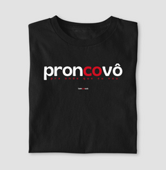 PRONCOVÔ – Camiseta Algodão 30.1 (Cores Escuras – Masculina e Feminina) - comprar online