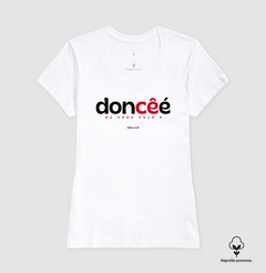 DONCÊÉ – Camiseta Algodão Peruano (Branca – Masculina e Feminina) na internet