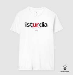 ISTURDIA – Camiseta Algodão Peruano (Branca – Masculina e Feminina) - Tem Qui Usá