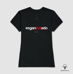 ESGANDAIADO – Camiseta Algodão Peruano (Cores Escuras – Masculina e Feminina) - Tem Qui Usá