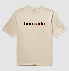 BURRICIDO – Camiseta Oversized Unissex (Off White e Areia)