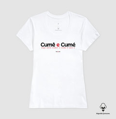 CUMÊ E CUMÉ – Camiseta Algodão Peruano (Branca – Masculina e Feminina) na internet