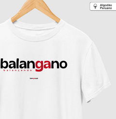 BALANGANO – Camiseta Algodão Peruano (Branca – Masculina e Feminina) - comprar online