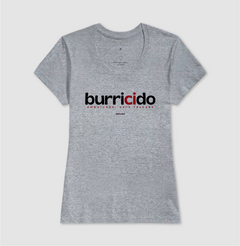 BURRICIDO – Camiseta Algodão 30.1 (Cores Claras – Masculina e Feminina) - loja online