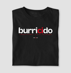 BURRICIDO – Camiseta Algodão 30.1 (Cores Escuras – Masculina e Feminina) - comprar online