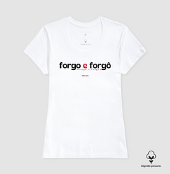 FORGO E FORGÔ – Camiseta Algodão Peruano (Branca – Masculina e Feminina) na internet