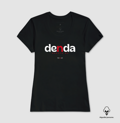 DENDA – Camiseta Algodão Peruano (Cores Escuras – Masculina e Feminina) - Tem Qui Usá