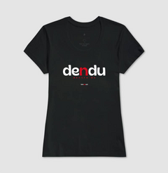 Imagem do DENDU – Camiseta Algodão 30.1 (Cores Escuras – Masculina e Feminina)
