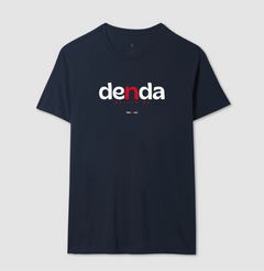 DENDA – Camiseta Algodão 30.1 (Cores Escuras – Masculina e Feminina) - comprar online