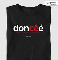 DONCÊÉ – Camiseta Algodão Peruano (Cores Escuras – Masculina e Feminina) - comprar online