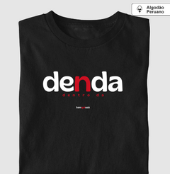 DENDA – Camiseta Algodão Peruano (Cores Escuras – Masculina e Feminina) - comprar online