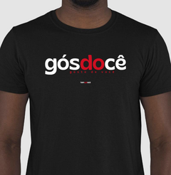 GÓSDOCÊ – Camiseta Algodão 30.1 (Cores Escuras – Masculina e Feminina) - Tem Qui Usá