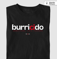 BURRICIDO – Camiseta Algodão Peruano (Cores Escuras – Masculina e Feminina) - comprar online