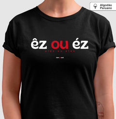 ÊZ OU ÉZ – Camiseta Algodão Peruano (Cores Escuras – Masculina e Feminina) - comprar online