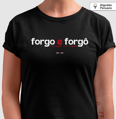 FORGO E FORGÔ – Camiseta Algodão Peruano (Cores Escuras – Masculina e Feminina) - comprar online