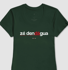 ZÉ DENDÁGUA – Camiseta Algodão 30.1 (Cores Escuras – Masculina e Feminina)