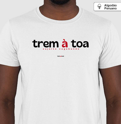 TREM À TOA – Camiseta Algodão Peruano (Branca – Masculina e Feminina) na internet