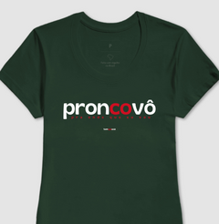 PRONCOVÔ – Camiseta Algodão 30.1 (Cores Escuras – Masculina e Feminina)