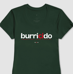 BURRICIDO – Camiseta Algodão 30.1 (Cores Escuras – Masculina e Feminina)