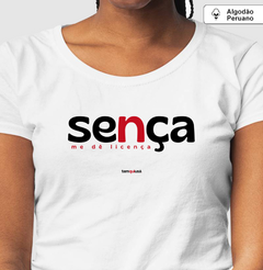 SENÇA – Camiseta Algodão Peruano (Branca – Masculina e Feminina) - Tem Qui Usá