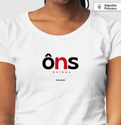 ÔNS – Camiseta Algodão Peruano (Branca – Masculina e Feminina) - Tem Qui Usá