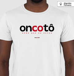 ONCOTÔ – Camiseta Algodão Peruano (Branca – Masculina e Feminina) - Tem Qui Usá