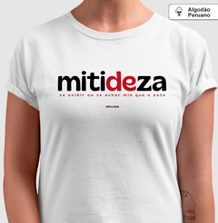 MITIDEZA – Camiseta Algodão Peruano (Branca – Masculina e Feminina) - Tem Qui Usá