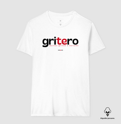 GRITERO – Camiseta Algodão Peruano (Branca – Masculina e Feminina) - Tem Qui Usá
