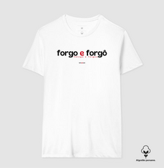 FORGO E FORGÔ – Camiseta Algodão Peruano (Branca – Masculina e Feminina) - loja online