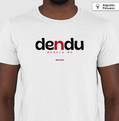 DENDU – Camiseta Algodão Peruano (Branca – Masculina e Feminina) - loja online