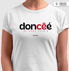 DONCÊÉ – Camiseta Algodão Peruano (Branca – Masculina e Feminina) - loja online